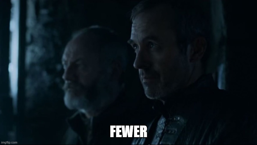 GoT - fewer